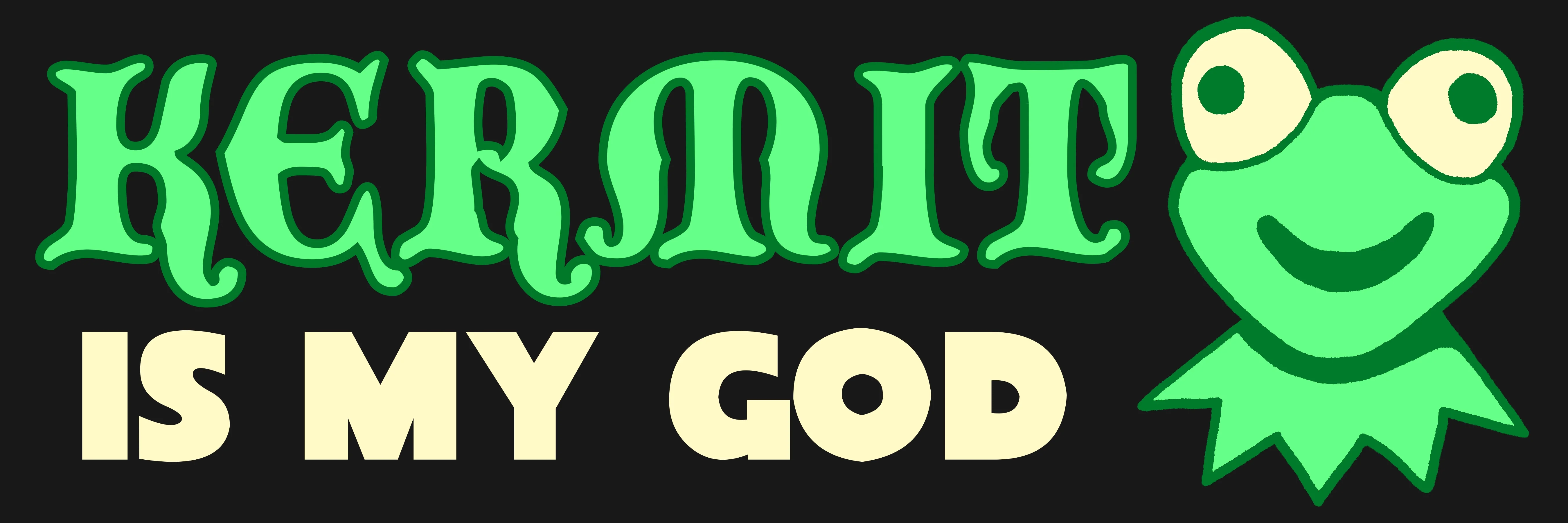 Kermit is my God Bumper Sticker/Magnet