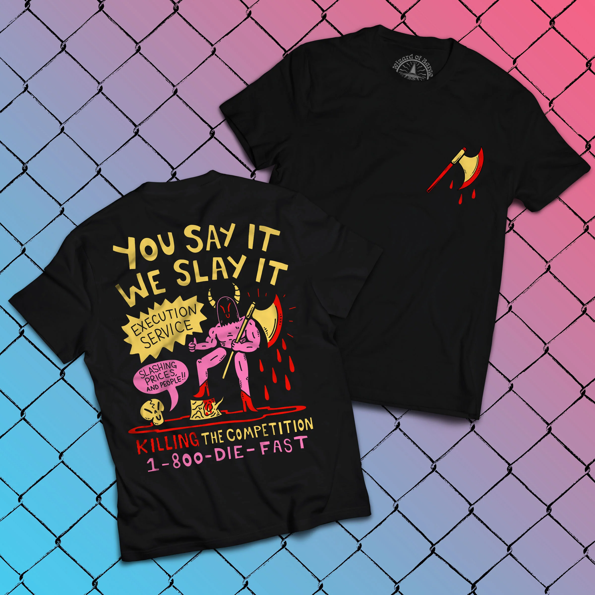You Say It, We Slay It Tee